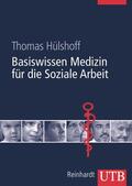 Hülshoff |  Basiswissen Medizin für die Soziale Arbeit | Buch |  Sack Fachmedien