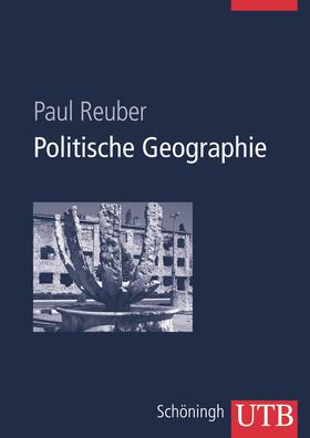 Reuber | Reuber, P: Politische Geographie | Buch | 978-3-8252-8486-2 | sack.de