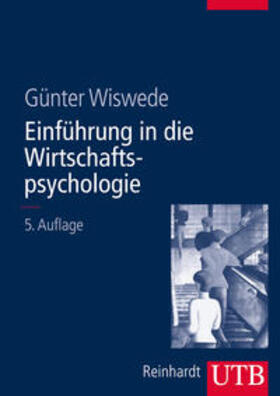 Wiswede | Einführung in die Wirtschaftspsychologie | Buch | 978-3-8252-8509-8 | sack.de