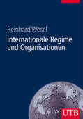 Wesel |  Internationale Regime und Organisationen | Buch |  Sack Fachmedien