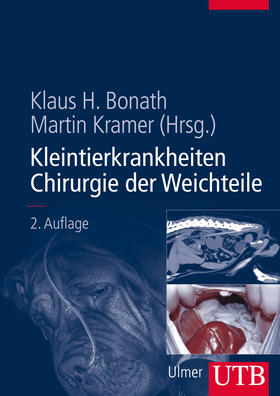 Bonath / Kramer | Kleintierkrankheiten. Chirurgie der Weichteile. | Buch | 978-3-8252-8521-0 | sack.de
