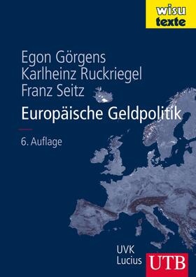 Görgens / Ruckriegel / Seitz | Görgens, E: Europäische Geldpolitik | Buch | 978-3-8252-8555-5 | sack.de