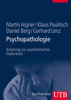 Aigner / Paulitsch / Berg | Psychopathologie | Buch | 978-3-8252-8567-8 | sack.de