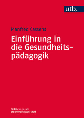 Cassens | Einführung in die Gesundheitspädagogik | Buch | 978-3-8252-8597-5 | sack.de