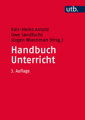 Arnold / Sandfuchs / Wiechmann | Handbuch Unterricht | Buch | 978-3-8252-8701-6 | sack.de