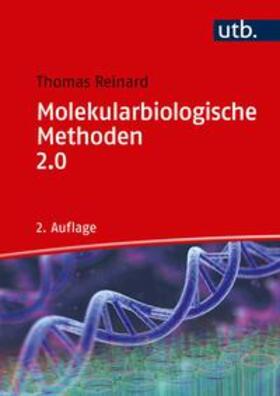 Reinard | Reinard, T: Molekularbiologische Methoden 2.0 | Buch | 978-3-8252-8742-9 | sack.de