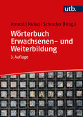 Arnold / Nuissl / Schrader |  Wörterbuch Erwachsenen- und Weiterbildung | Buch |  Sack Fachmedien