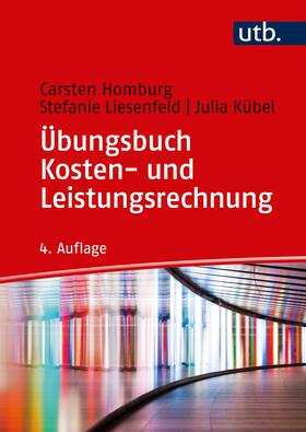 Homburg / Liesenfeld / Kübel |  Übungsbuch Kosten- und Leistungsrechnung | Buch |  Sack Fachmedien