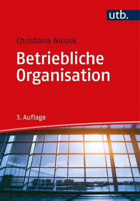 Nicolai | Nicolai, C: Betriebliche Organisation | Buch | 978-3-8252-8757-3 | sack.de
