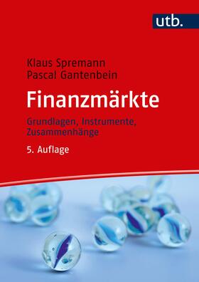 Spremann / Gantenbein | Spremann, K: Finanzmärkte | Buch | 978-3-8252-8759-7 | sack.de