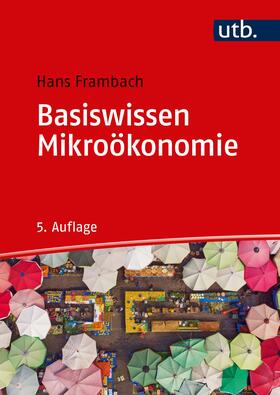 Frambach |  Basiswissen Mikroökonomie | Buch |  Sack Fachmedien