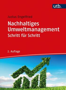 Engelfried | Nachhaltiges Umweltmanagement Schritt für Schritt | Buch | 978-3-8252-8777-1 | sack.de