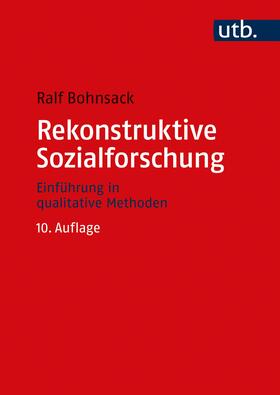 Bohnsack | Rekonstruktive Sozialforschung | Buch | 978-3-8252-8785-6 | sack.de