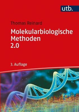 Reinard | Molekularbiologische Methoden 2.0 | Buch | 978-3-8252-8795-5 | sack.de