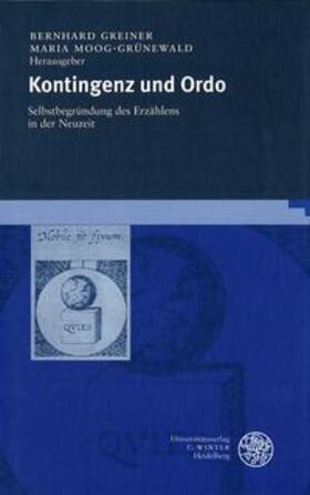 Greiner / Moog-Grünewald | Kontingenz und Ordo | Buch | 978-3-8253-0995-4 | sack.de