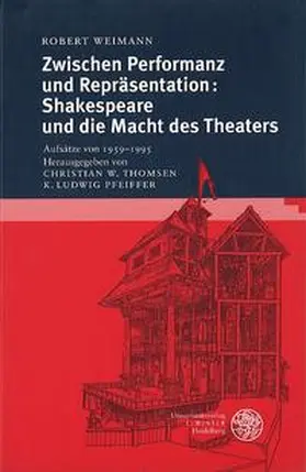 Weimann / Thomsen / Pfeiffer |  Zwischen Performanz und Repräsentation: Shakespeare und die Macht des Theaters | Buch |  Sack Fachmedien