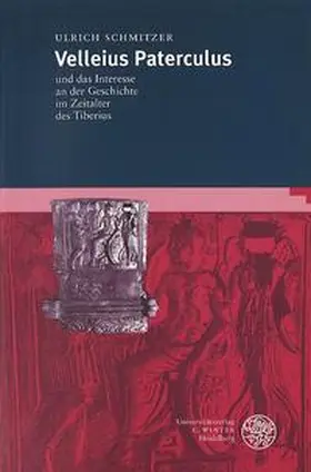 Schmitzer |  Velleius Paterculus und das Interesse an der Geschichte im Zeitalter des Tiberius | Buch |  Sack Fachmedien
