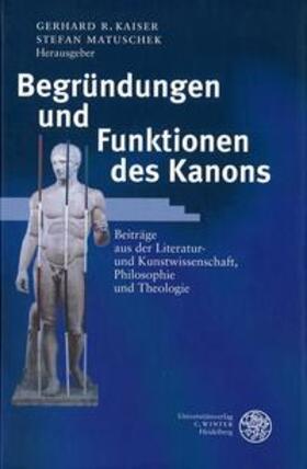Kaiser / Matuschek | Begründungen und Funktionen des Kanons | Buch | 978-3-8253-1092-9 | sack.de