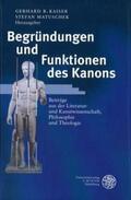 Kaiser / Matuschek |  Begründungen und Funktionen des Kanons | Buch |  Sack Fachmedien