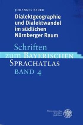 Bauer | Dialektgeographie und Dialektwandel im südlichen Nürnberger Raum | Buch | 978-3-8253-1154-4 | sack.de