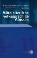 Bergmann / Glaser / Moulin-Fankhänel |  Mittelalterliche volkssprachige Glossen | Buch |  Sack Fachmedien