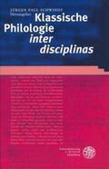 Schwindt |  Klassische Philologie 'inter disciplinas' | Buch |  Sack Fachmedien