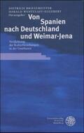 Briesemeister / Wentzlaff-Eggebert |  Von Spanien nach Deutschland und Weimar-Jena | Buch |  Sack Fachmedien