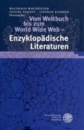 Wiethölter / Berndt / Kammer |  Vom Weltbuch bis zum World Wilde Web: Enzyklopädische Literaturen | Buch |  Sack Fachmedien