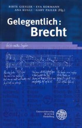 Giesler / Kormann / Kugli |  Gelegentlich: Brecht | Buch |  Sack Fachmedien