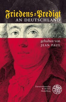 Jean Paul | Friedens-Predigt an Deutschland 1808 | Buch | 978-3-8253-2008-9 | sack.de