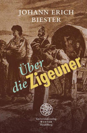 Biester |  Biester, J: Über die Zigeuner; besonders im Königreich Preuß | Buch |  Sack Fachmedien