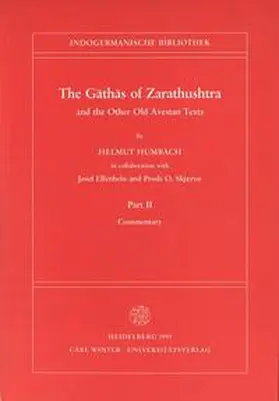 Humbach |  The Gãthãs of Zarathushtra and the Other Old Avestan Texts / Commentary | Buch |  Sack Fachmedien