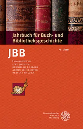 Jochum / Lübbers / Schlechter |  Jahrbuch für Buch- und Bibliotheksgeschichte 4 | 2019 | Buch |  Sack Fachmedien