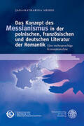 Mende |  Das Konzept des Messianismus in der polnischen, französischen und deutschen Literatur der Romantik | Buch |  Sack Fachmedien