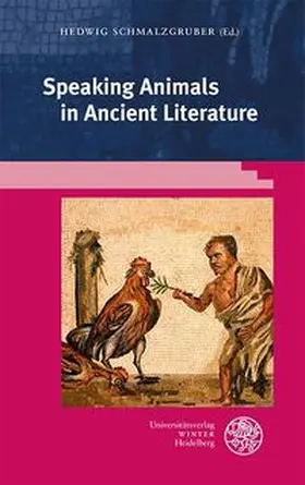Schmalzgruber | Speaking Animals in Ancient Literature | Buch | 978-3-8253-4690-4 | www.sack.de