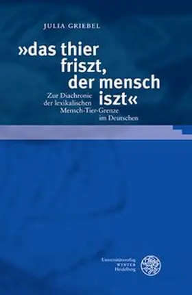 Griebel |  »das thier friszt, der mensch iszt« | Buch |  Sack Fachmedien