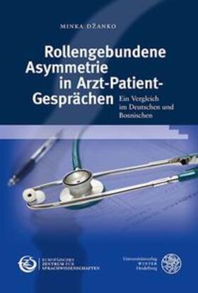 Dzanko / Džanko | Rollengebundene Asymmetrie in Arzt-Patient-Gesprächen | Buch | 978-3-8253-4701-7 | sack.de