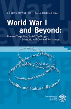 Murgescu / Pintilie |  World War I and Beyond: Human Tragedies, Social Challenges, Scientific and Cultural Responses | Buch |  Sack Fachmedien