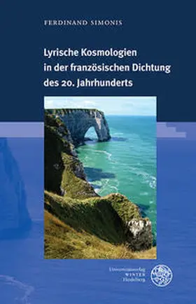 Simonis |  Lyrische Kosmologien in der französischen Dichtung des 20. Jahrhunderts | Buch |  Sack Fachmedien