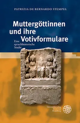Bernardo Stempel |  Muttergöttinnen und ihre Votivformulare | Buch |  Sack Fachmedien