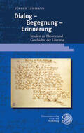 Lehmann / May / Rudtke |  Dialog - Begegnung - Erinnerung | Buch |  Sack Fachmedien