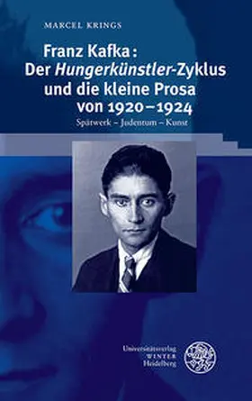 Krings |  Franz Kafka: Der ‚Hungerkünstler‘-Zyklus und die kleine Prosa von 1920–1924 | Buch |  Sack Fachmedien