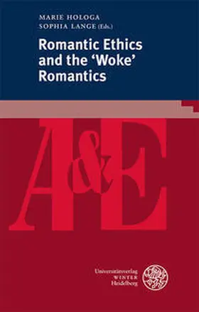 Hologa / Lange |  Romantic Ethics and the ‘Woke’ Romantics | Buch |  Sack Fachmedien