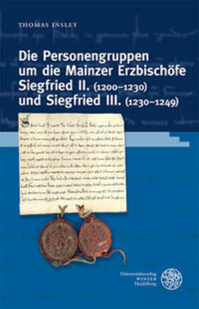 Insley | Die Personengruppen um die Mainzer Erzbischöfe Siegfried II. (1200-1230) und Siegfried III. (1230-1249) | Buch | 978-3-8253-4975-2 | sack.de