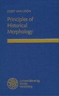 Van Loon |  Principles of Historical Morphology | Buch |  Sack Fachmedien