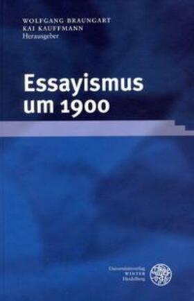 Braungart / Kauffmann |  Essayismus um 1900 | Buch |  Sack Fachmedien