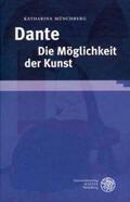 Münchberg |  Dante. Die Möglichkeit der Kunst | Buch |  Sack Fachmedien