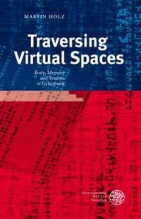 Holz | Traversing Virtual Spaces | Buch | 978-3-8253-5210-3 | sack.de