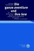 Neukirchen |  Die ganze 'aventiure' und ihre 'lere' | Buch |  Sack Fachmedien