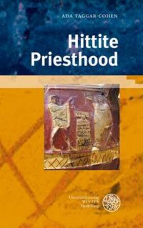 Taggar-Cohen | Hittite Priesthood | Buch | 978-3-8253-5262-2 | sack.de